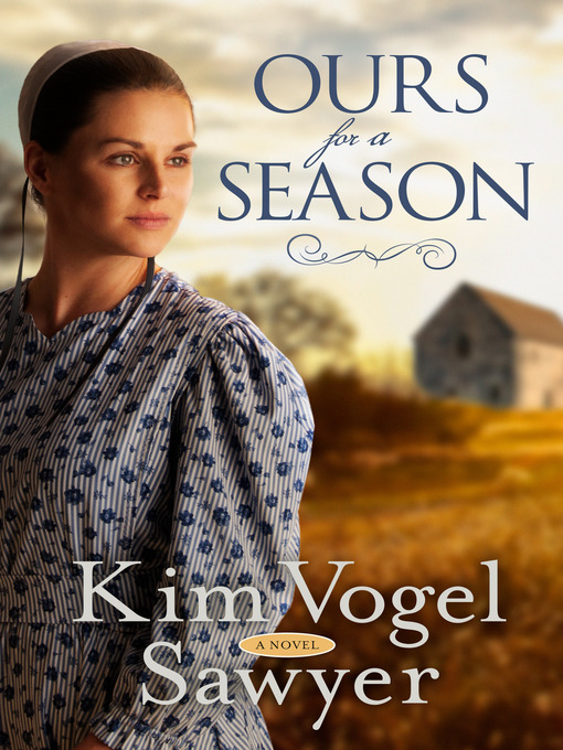 Title details for Ours for a Season by Kim Vogel Sawyer - Available